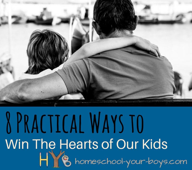 8 Practical Ways to Win the Hearts of Our Kids