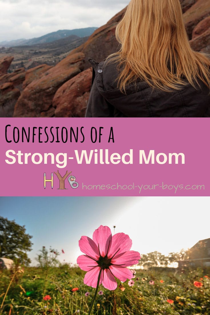 Confessions of a Strong-Willed Mom