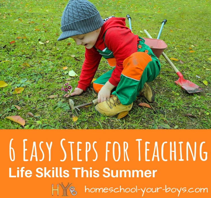 6 Easy Steps for Teaching Life Skills This Summer