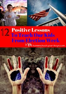 12 Positive Lessons to Teach Our Kids from Election Week