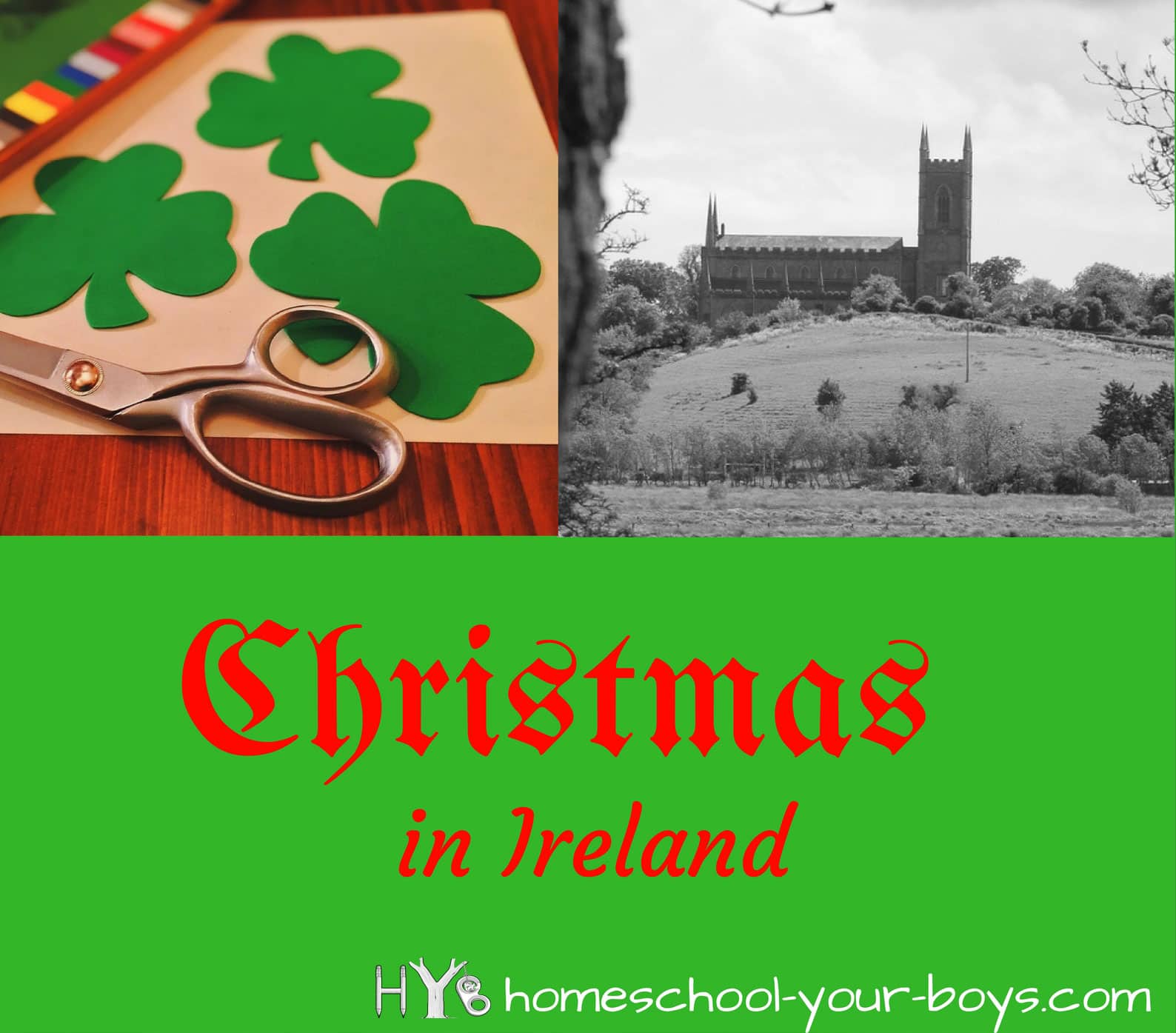 Christmas in Ireland A Unit Study Homeschool Your Boys