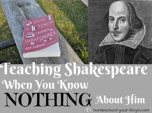 Teaching Shakespeare When You Know Nothing About Him