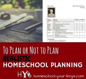 To Plan or Not to Plan: Realistic Homeschool Planning