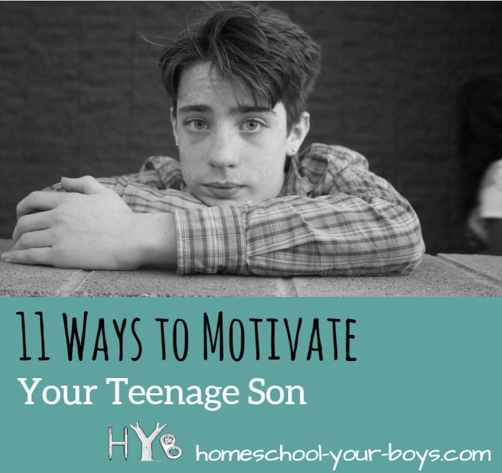 11 Ways to Motivate Your Teenage Son