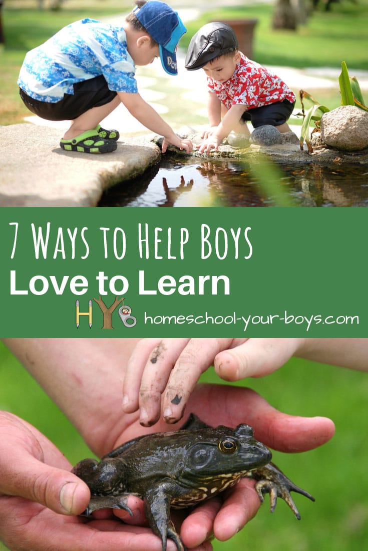 7 Ways to Help Boys Love to Learn