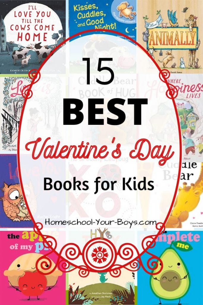 15 Best Valentine’s Day Books for Kids – Homeschool Your Boys